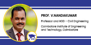 Coimbatore Institute of Engineering and Technology, Coimbatore, Professor, and HOD (Civil): Mr. V Nandakumar Interview